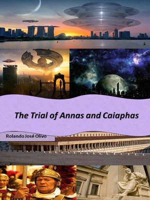 cover image of The Trial of Annas and Caiaphas